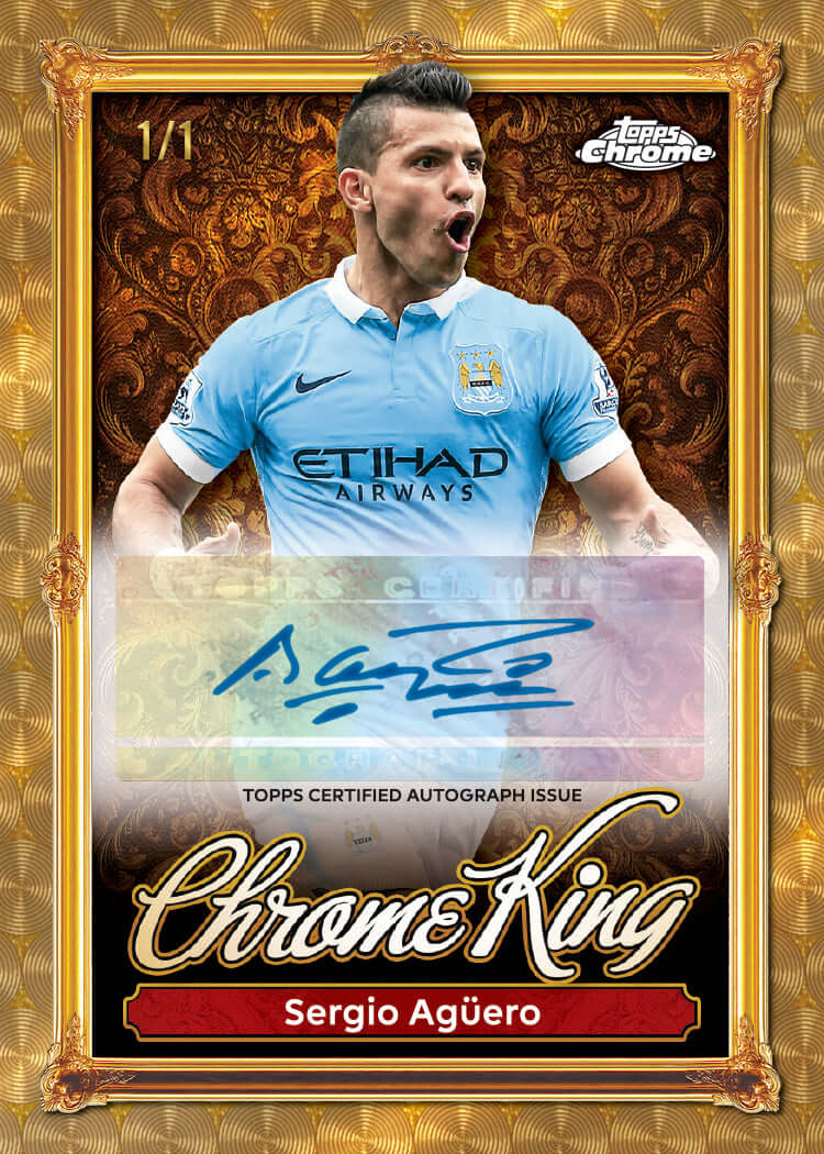 Topps Chrome King Sergio Agüero autograph card with signature, 1/1 edition, featuring Manchester City jersey.